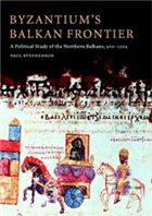 Byzantium's Balkan Frontier: A Political Study of the Northern Balkans, 900-1204 / Балканская граница Византии: Политическое изучение Северных Балкан