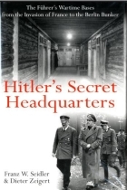 Hitler's Secret Headquarters: The Fuhrer's Wartime Bases / Секретные штабы Гитлера: Базы военного времени фюрера