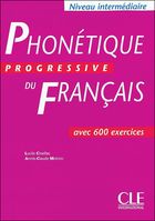 Phonétique progressive du français. Niveau Intermédiaire