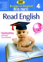 Bridge to English for Kids 4. Read English - читать раньше, чем ходить