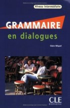 Grammaire en Dialogues. Niveau intermédiaire